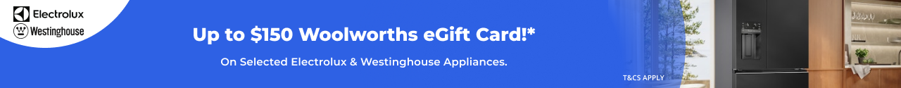 Up to $150 Woolworths Supermarket eGift Card with selected Electrolux & Westinghouse